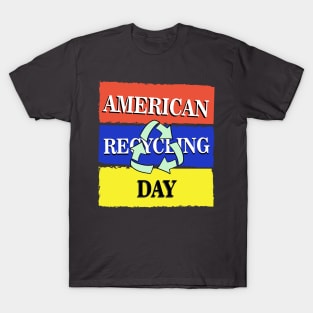 American recycling day T-Shirt